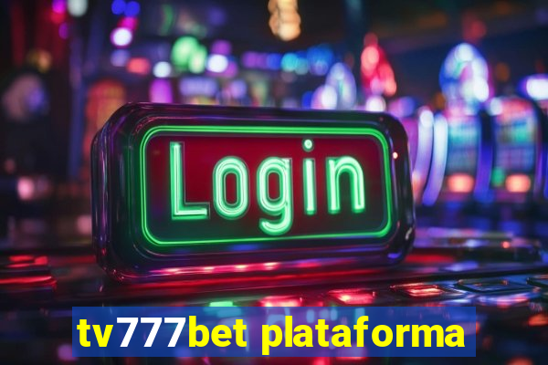 tv777bet plataforma